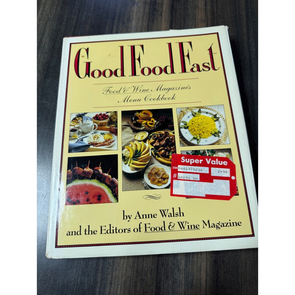 Good Food Fast Food Wine Magazines Menu Cookbook‎ Anne Walsh